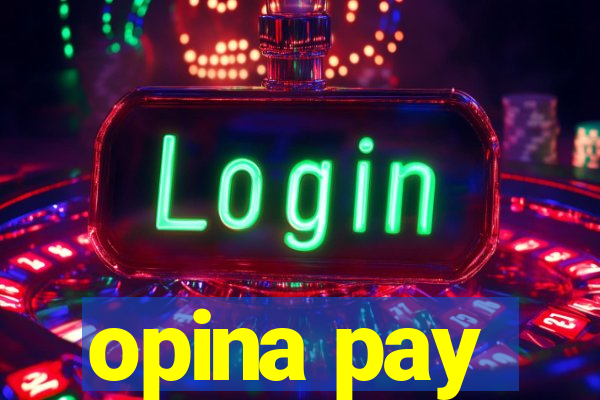 opina pay